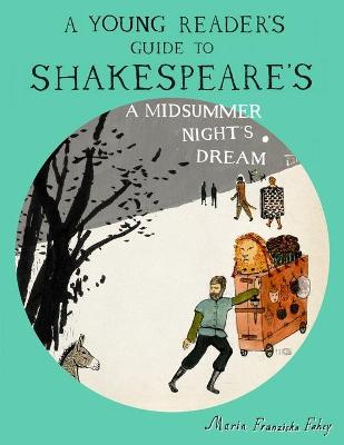 Book cover for A Young Reader's Guide to Shakespeare's A Midsummer Night's Dream