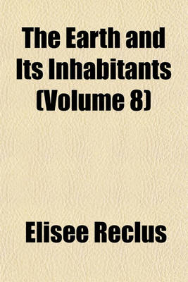 Book cover for The Earth and Its Inhabitants (Volume 8)