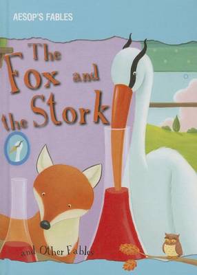 Book cover for The Fox and the Stork and Other Fables