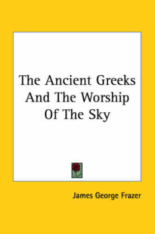 Cover of The Ancient Greeks and the Worship of the Sky