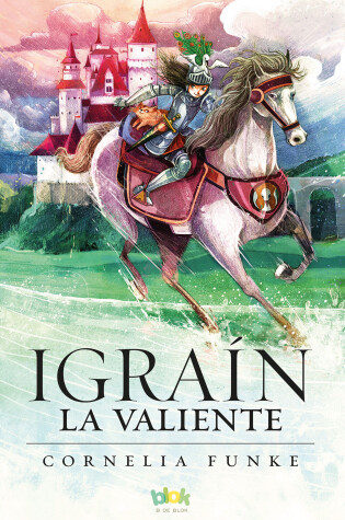 Cover of Igrain la valiente/ Igraine The Brave