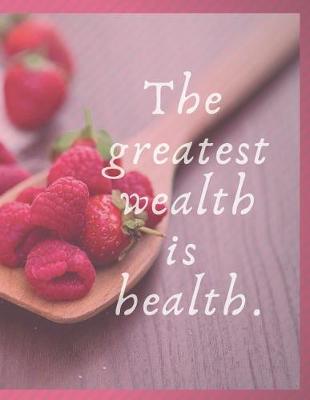 Book cover for The Greatest Wealth Is Health