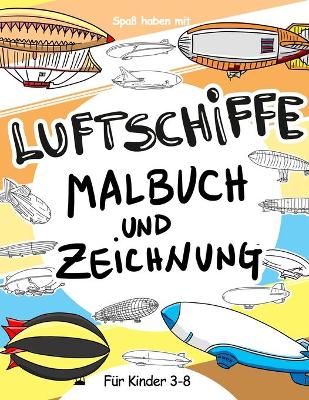 Book cover for Luftschiffe Malbuch und Zeichnung