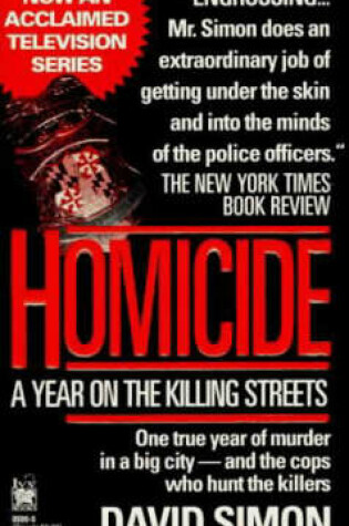 Cover of Homicide: a Year on the Killing Streets