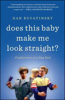Book cover for Does This Baby Make Me Look Straight?