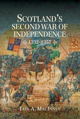 Cover of Scotland's Second War of Independence, 1332-1357