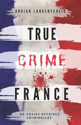 Book cover for True Crime France