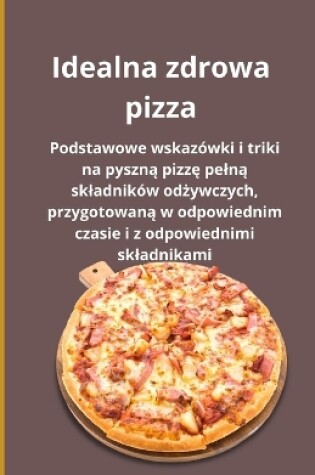 Cover of Idealna zdrowa pizza