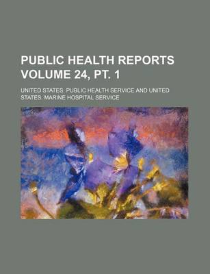 Book cover for Public Health Reports Volume 24, PT. 1