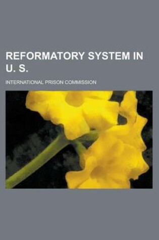 Cover of Reformatory System in U. S