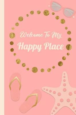 Book cover for Welcome To My Happy Place
