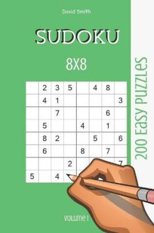 Cover of Sudoku 8x8 - 200 Easy Puzzles vol.1