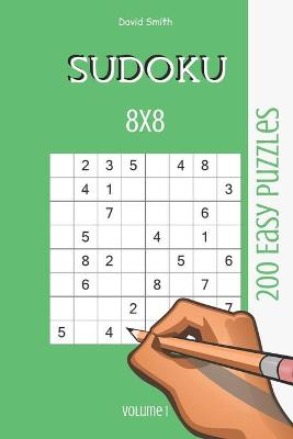 Book cover for Sudoku 8x8 - 200 Easy Puzzles vol.1