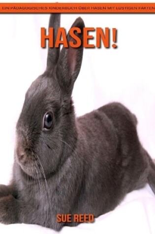 Cover of Hasen! Ein pädagogisches Kinderbuch über Hasen mit lustigen Fakten