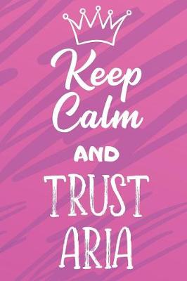 Book cover for Keep Calm and Trust Aria