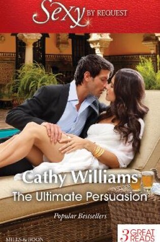 Cover of The Ultimate Persuasion/A Tempestuous Temptation/The Notorious Gabriel Diaz/The Truth Behind His Touch