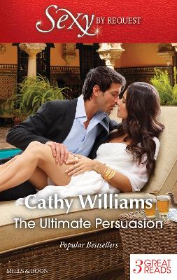 Book cover for The Ultimate Persuasion/A Tempestuous Temptation/The Notorious Gabriel Diaz/The Truth Behind His Touch