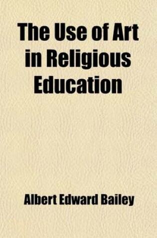 Cover of The Use of Art in Religious Education