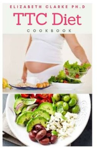 Cover of Ttc Diet Cookb0ok