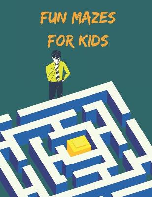 Book cover for Fun Mazes for Kids.