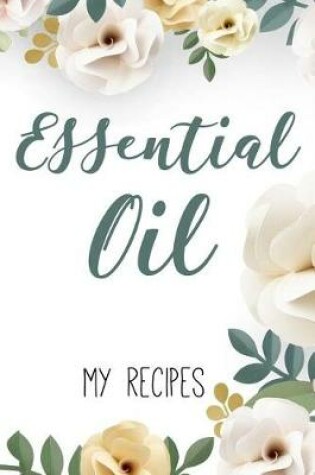 Cover of Essential Oil - My Recipes -