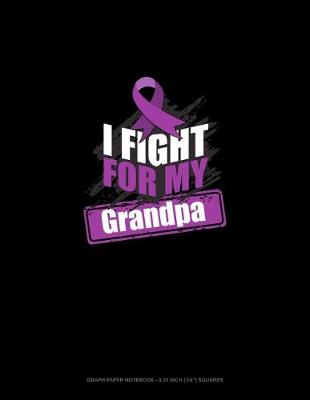 Book cover for I Fight For My Grandpa