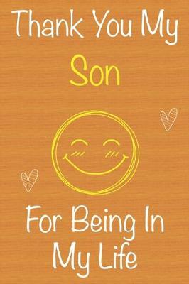 Book cover for Thank You My Son For Being In My Life