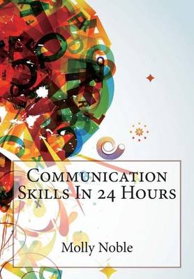 Book cover for Communication Skills in 24 Hours