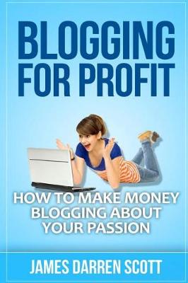 Book cover for Blogging For Profit