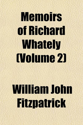 Book cover for Memoirs of Richard Whately (Volume 2)