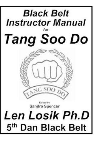 Cover of Black Belt Instructor Manual for Tang Soo Do