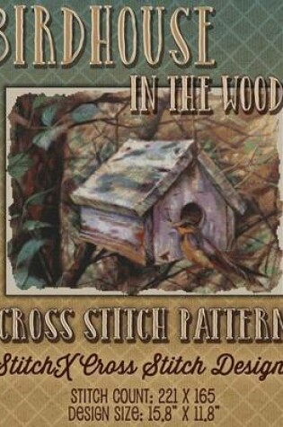 Cover of Birdhouse in the Woods Cross Stitch Pattern