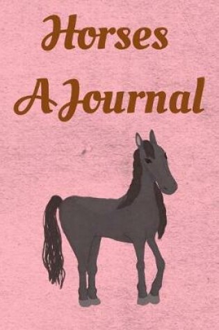 Cover of Horses, A Journal