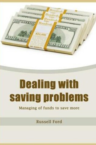 Cover of Dealing with Saving Problems