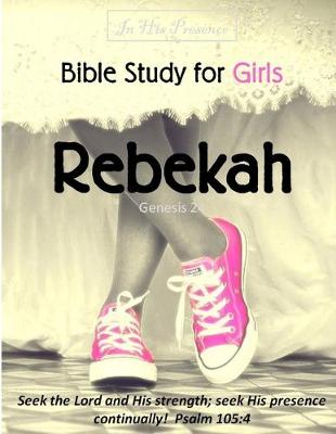 Book cover for Bible Study for Girls - Rebekah
