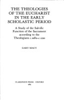 Book cover for The Theologies of the Eucharist in the Early Scholastic Period