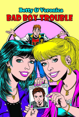 Book cover for Betty & Veronica Bad Boy Trouble