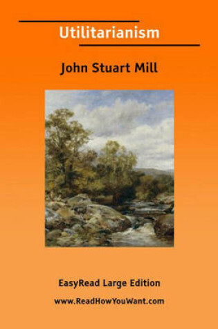 Cover of Utilitarianism [EasyRead Large Edition]