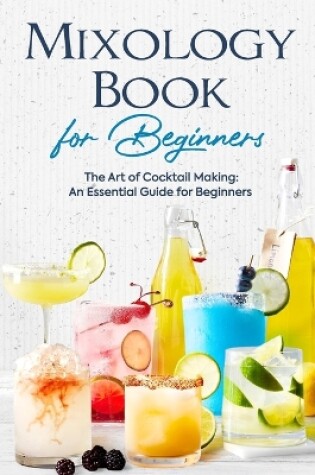 Cover of Mixology Book for Beginners