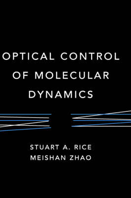 Book cover for Optical Control of Molecular Dynamics