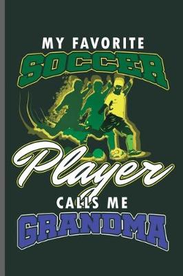 Book cover for My favorite Player calls me Grandma