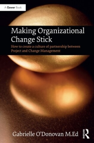 Cover of Making Organizational Change Stick