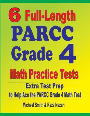 Book cover for 6 Full-Length PARCC Grade 4 Math Practice Tests