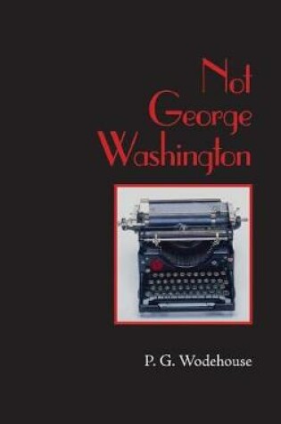 Cover of Not George Washington, Large-Print Edition