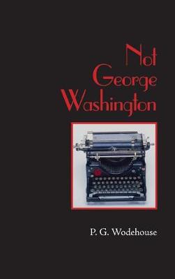 Book cover for Not George Washington, Large-Print Edition