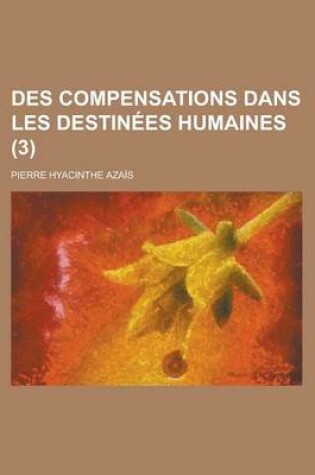 Cover of Des Compensations Dans Les Destinees Humaines (3)