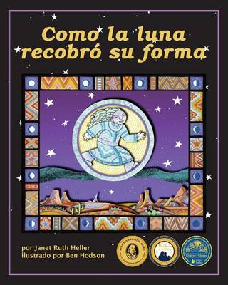 Book cover for Cómo La Luna Recobró Su Forma (How the Moon Regained Her Shape)