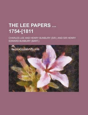 Book cover for The Lee Papers 1754-[1811 (Volume 5)