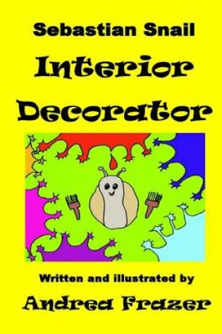 Cover of Sebastian Snail - Interior Decorator