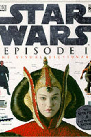 Cover of Star Wars:  Episode 1:  Visual Dictionary